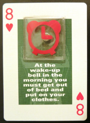 At the wake-up bell in the morning you must get out of bed and put on your clothes.